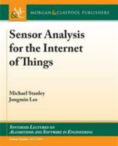 Sensor Analysis for the Internet of Things (Synthesis Lectures on Algorithms and