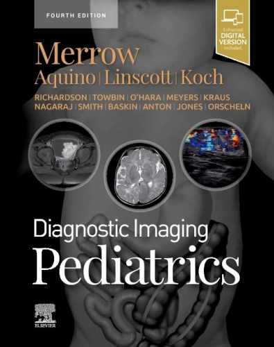 Diagnostic Imaging: Pediatrics - Hardcover, by Merrow Jr. MD FAAP - Very Good c