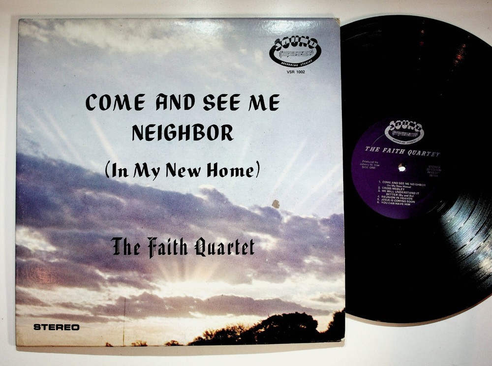 Anniston Alabama Faith Quartet Come & See Me Neighbor Gospel Vinyl LP Record VG+