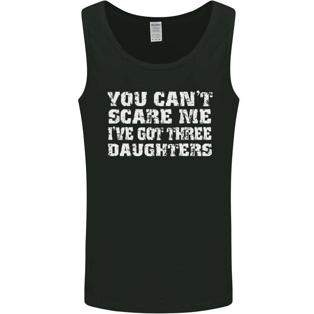 You Cant Scare Me 3 Daughters Fathers Day Mens Vest Tank Top