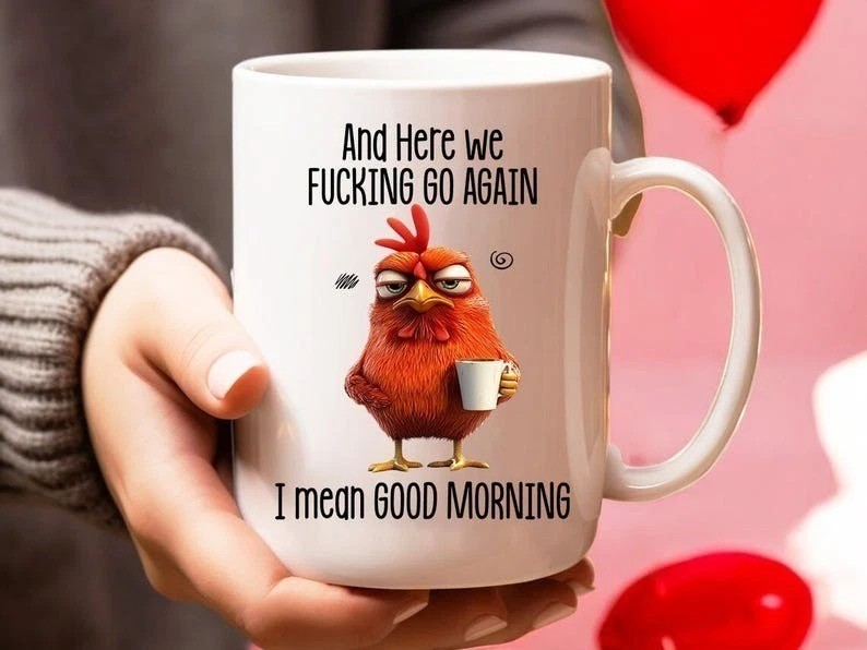Funny Mug - Here We F-Cking Go Again I Mean Good Morning - Gifts For Coworkers