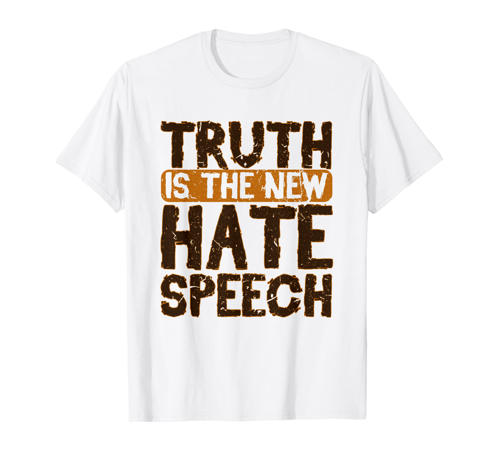 NEW LIMITED Truth Is The New Hate Speech, Free Speech 1st Amendment T-Shirt
