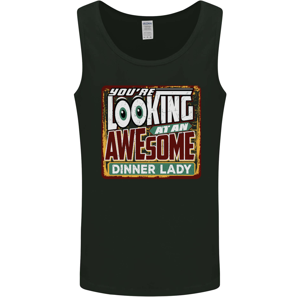 Youre Looking at an Awesome Dinner Lady Mens Vest Tank Top