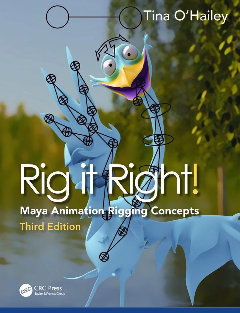 Rig it Right!: Maya Animation Rigging Concepts by Tina O'Hailey Paperback Book