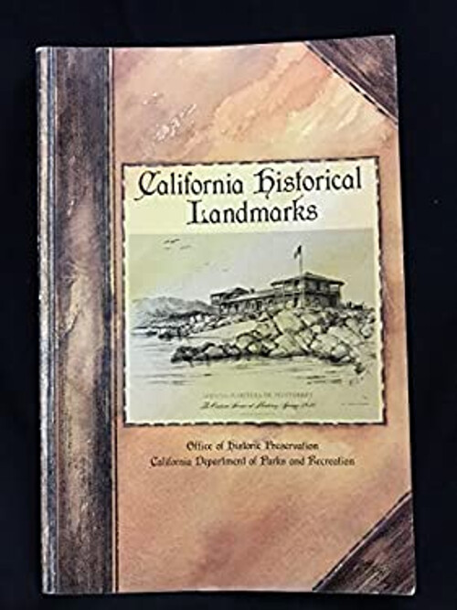 California Historical Landmarks California. Dept. of Parks and Re