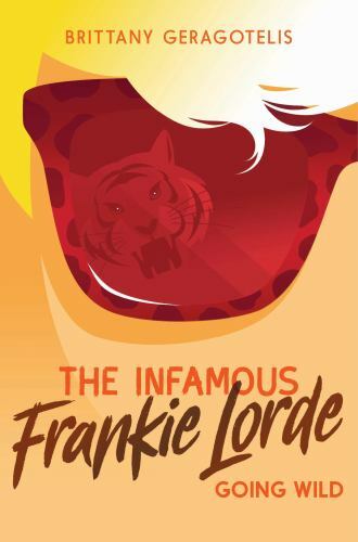 The Infamous Frankie Lorde 2: Going Wild Format: Hardback