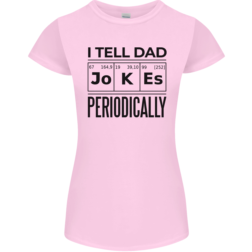 Fathers Day I Tell Dad Jokes Periodically Funny Womens Petite Cut T-Shirt-image