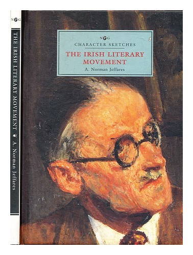 JEFFARES, A. NORMAN (ALEXANDER NORMAN) (1920-2005) The Irish literary movement /