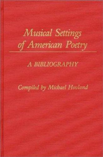 Comprehensive Guide to Musical Settings of American Poetry in Music Reference Collection