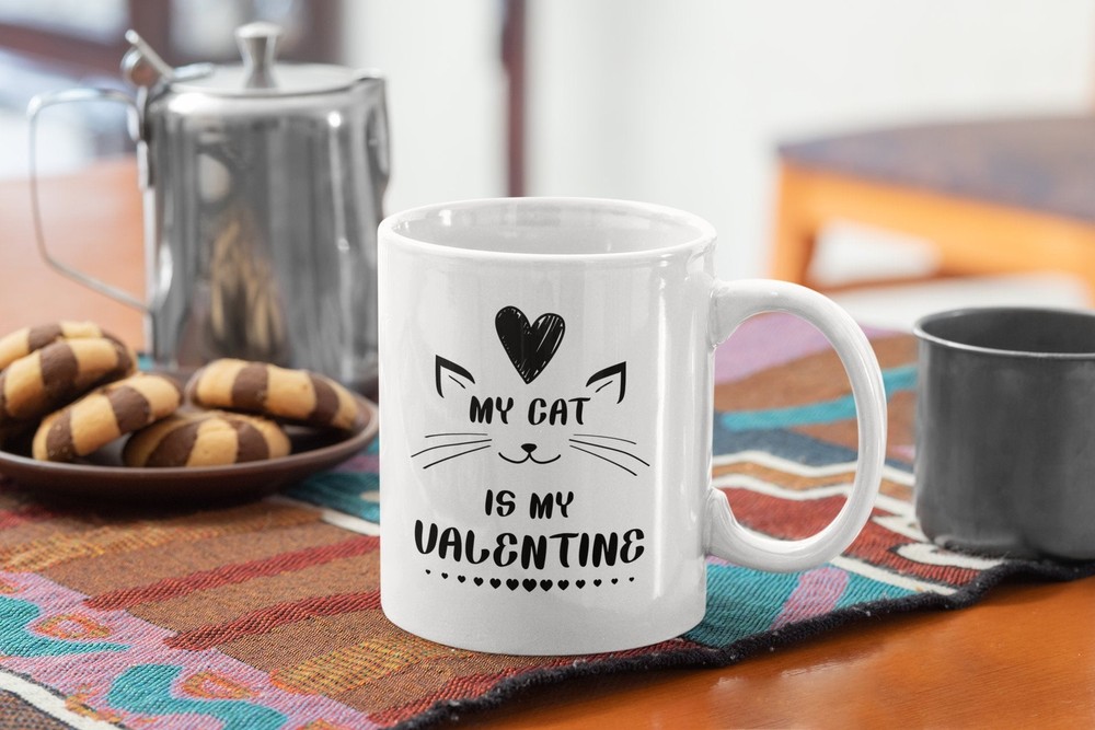 Pet Funny Coffee Mug My Cat Is My Valentine Valentines Day Gift For Single