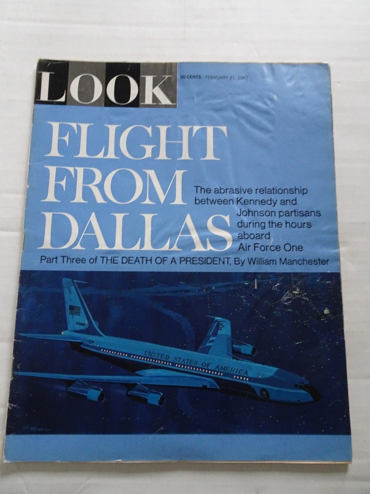 Look Magazine - Flight From Dallas - Death of a President Pt 3 - February 1967