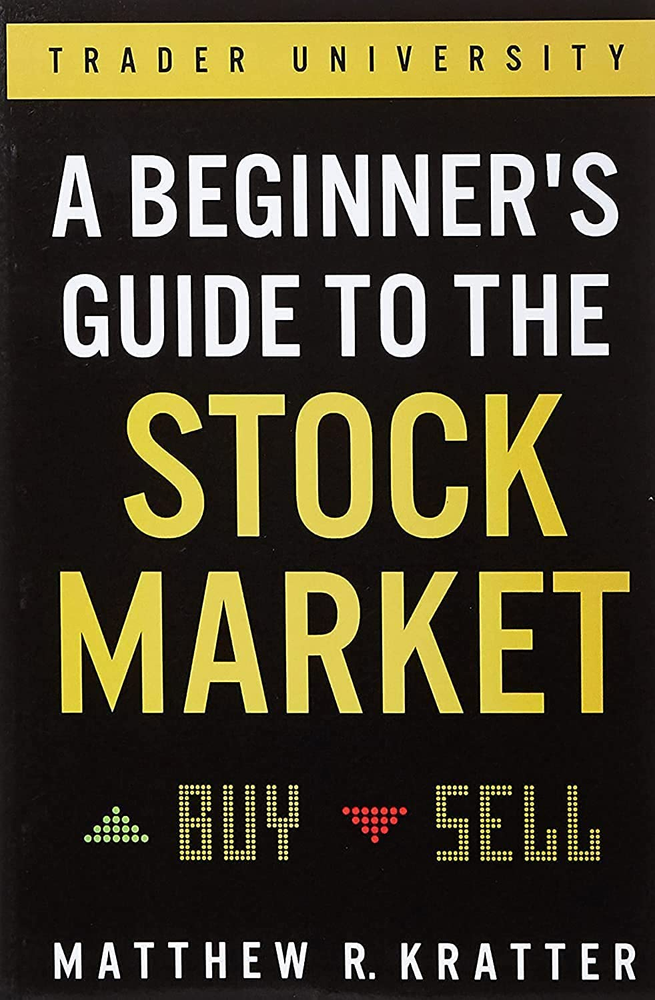 A Beginner'S Guide to the Stock Market: Everything You Need to Start Making Mone