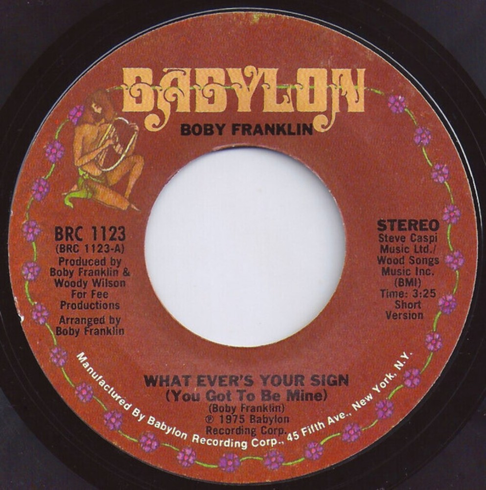 Boby Franklin - What Ever's Your Sign (You Got To Be Mine) (7