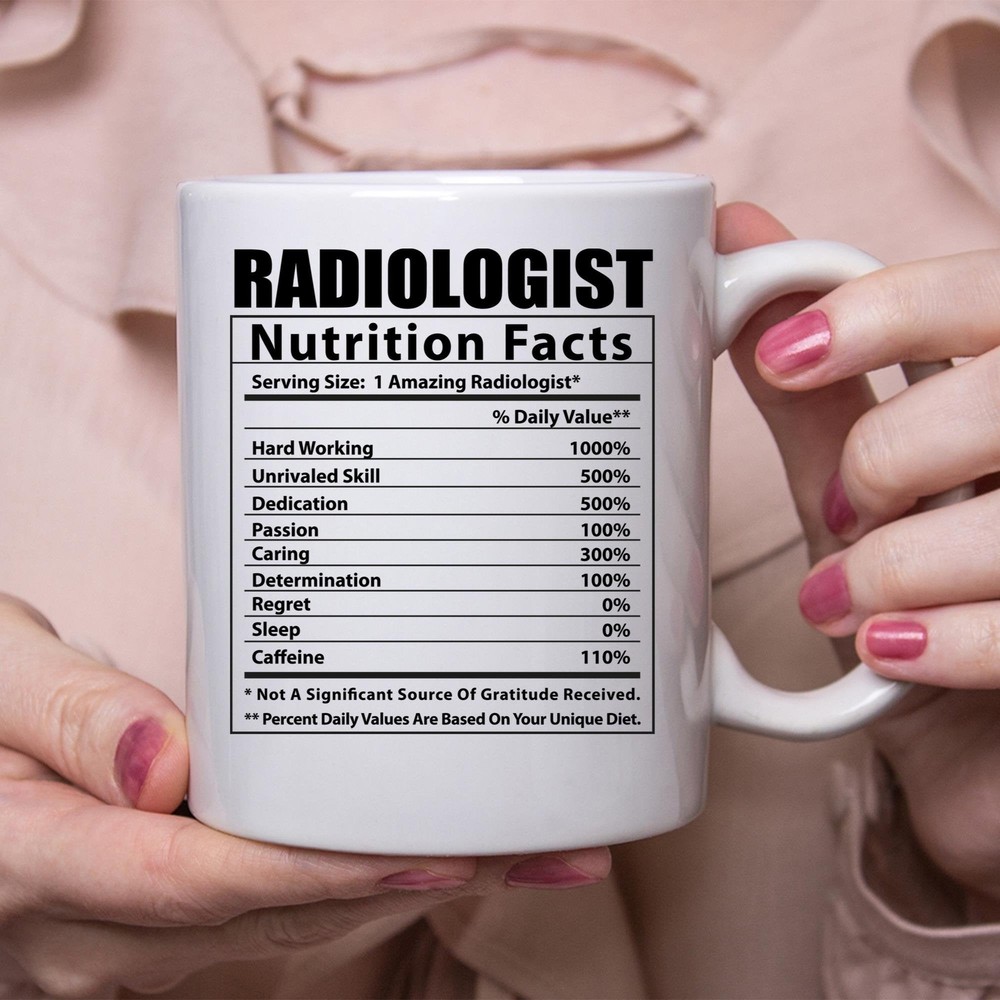 Funny Radiologist Nutritional Facts White Coffee Mug
