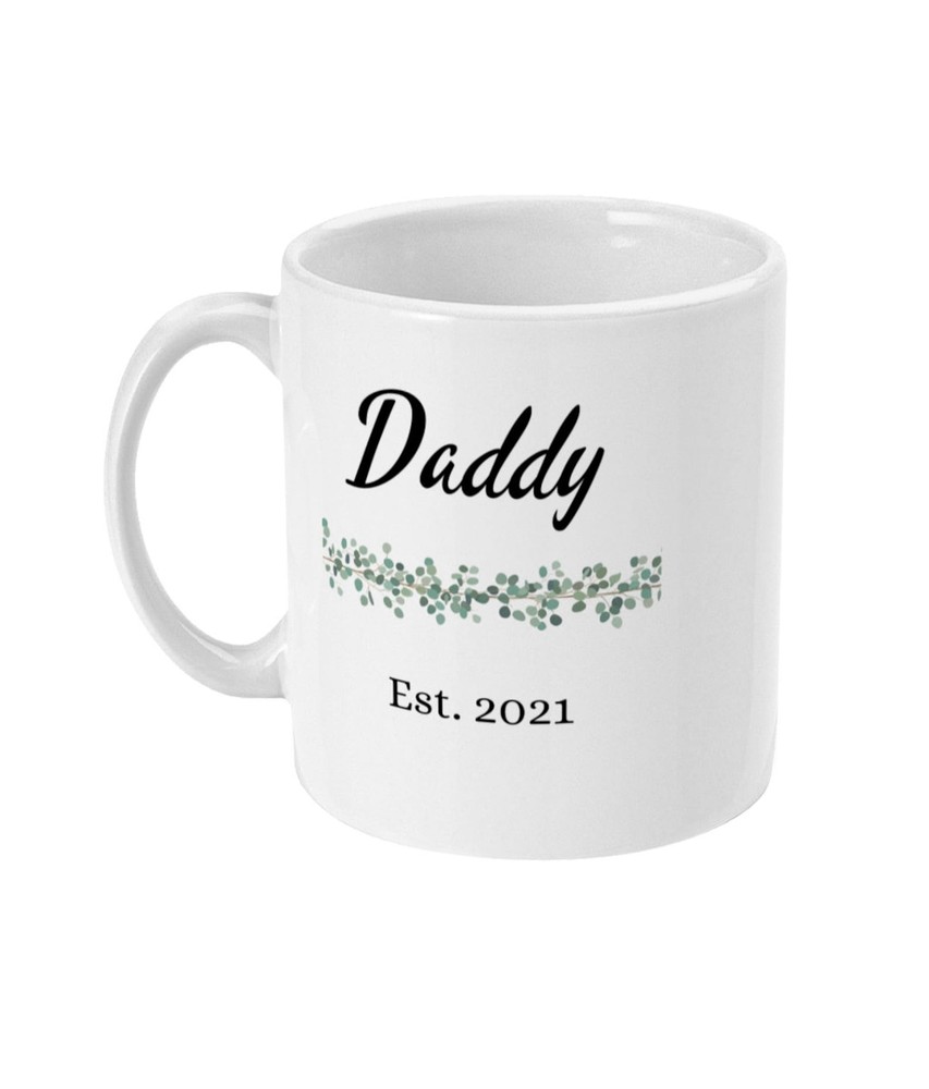Daddy Est. 2021 Coffee Mug New Dad Gift Father Gift Dad 2021 Father 2021 Gift