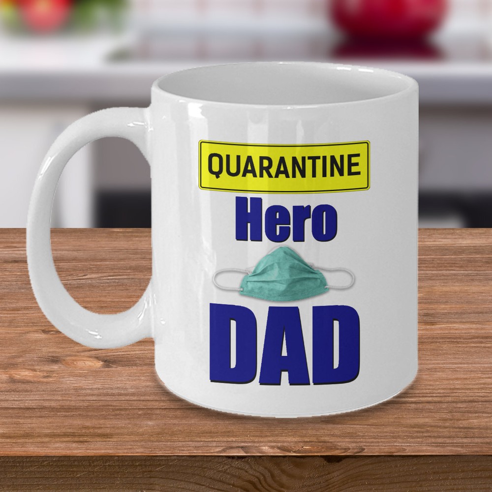 Quarantine Hero Dad Funny Coffee Mug Gift for Father