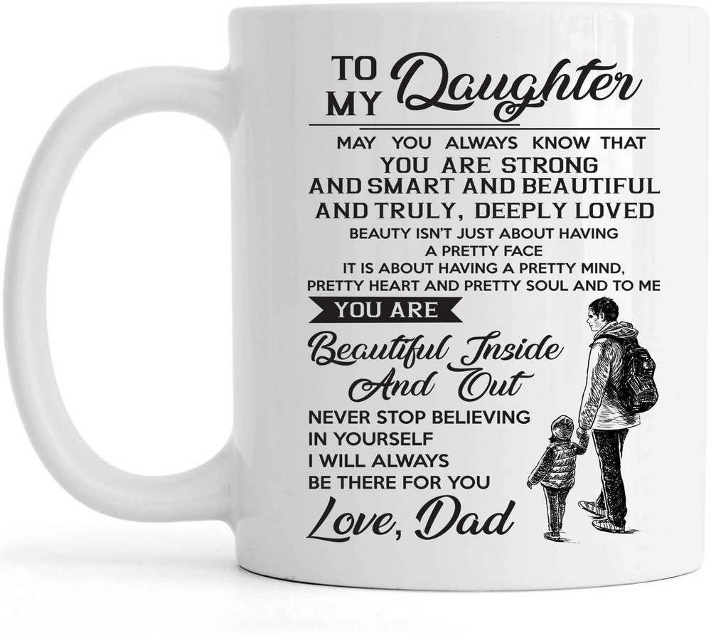 Gift Ideas For Daughters To My Daughter Coffee Mug – 11Oz Ceramic Cup
