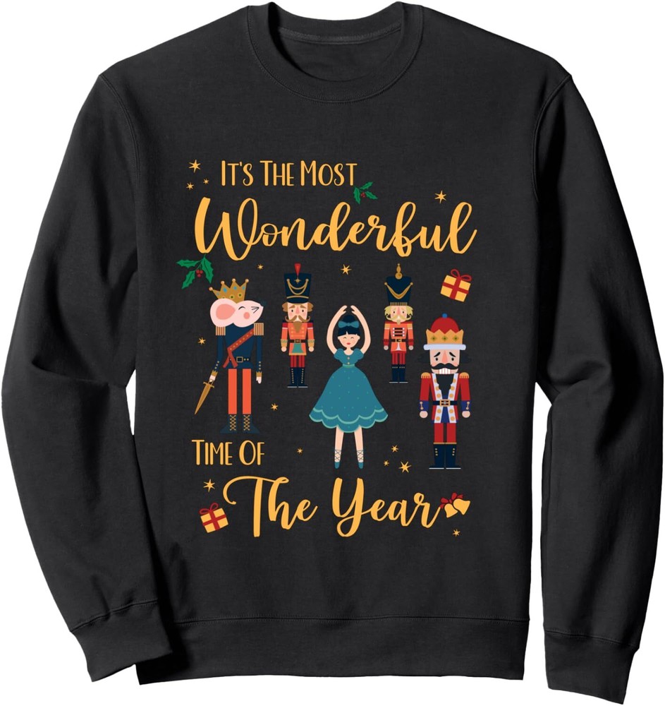 It's The Most Wonderful Time Of The Year Nutcracker Squad Sweatshirt