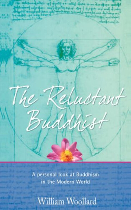 Reluctant Buddhist William Woollard’s Journey to Perfection