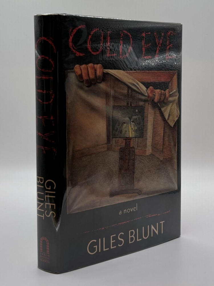 Giles Blunt / COLD EYE Signed 1st Edition 1989