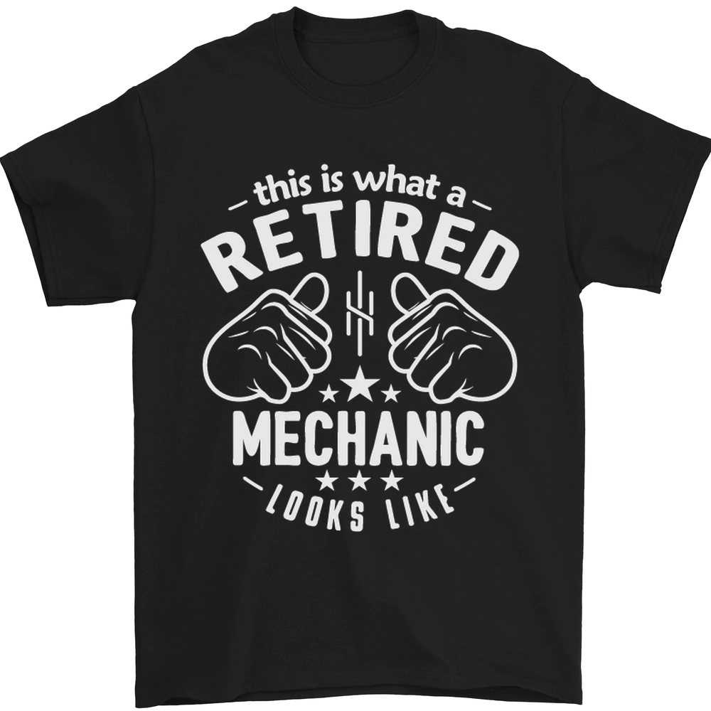 This Is What a Retired Mechanic Looks Like Mens T-Shirt 100% Cotton