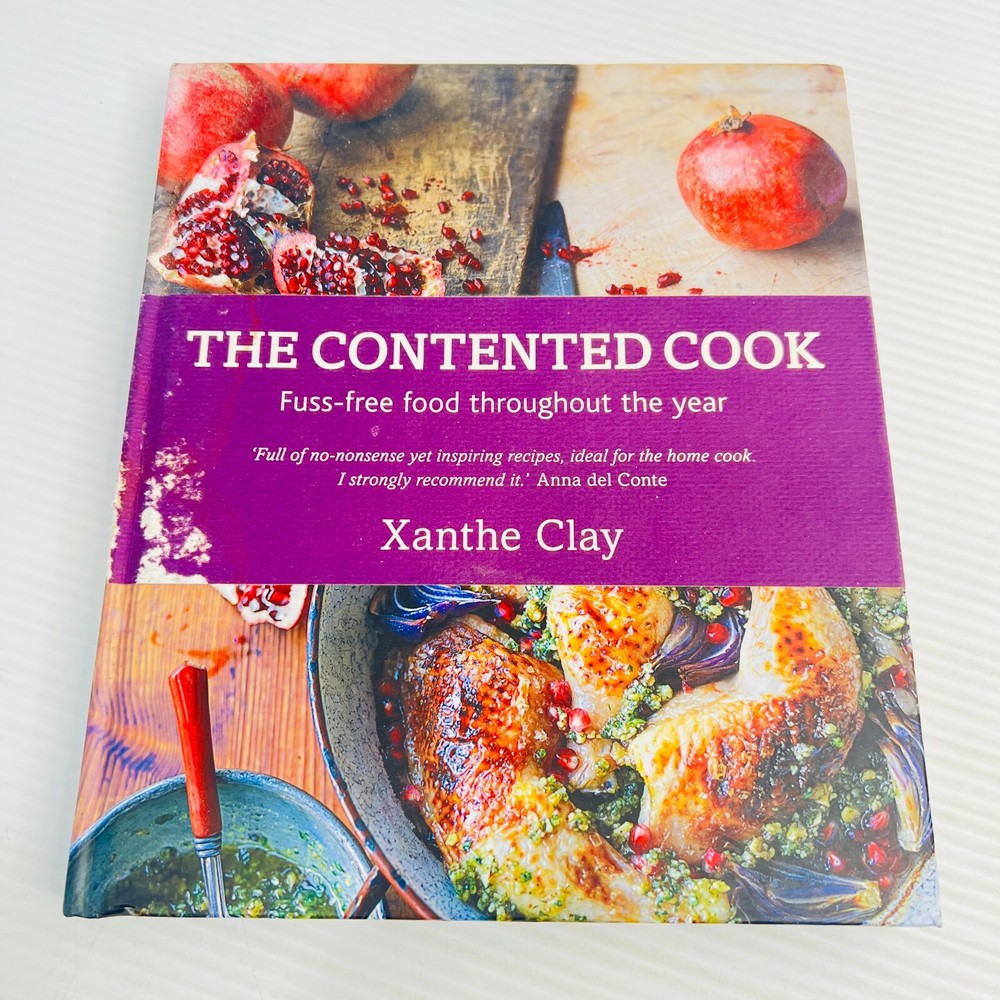 The Contented Cook Cookbook Hardcover Cook Book Xanthe Clay Recipes Cooking