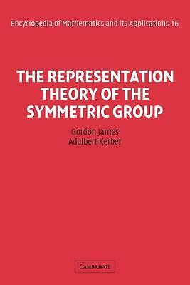 The Representation Theory of the Symmetric Group James Paperback 9780521104128