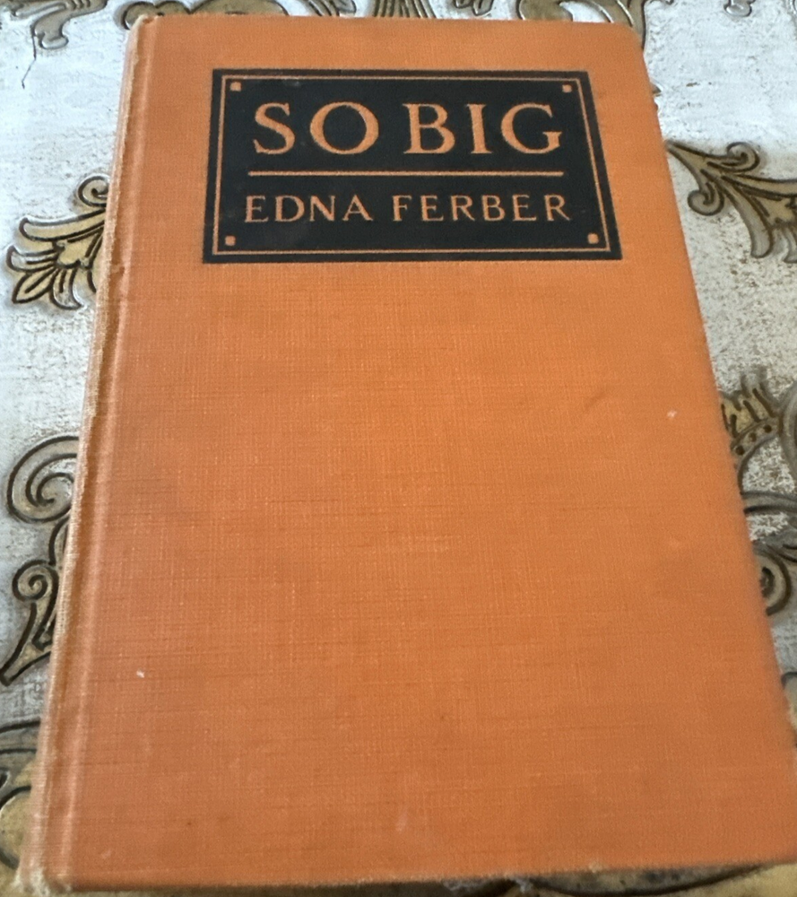 SO BIG Edna Ferber PULITZER PRIZE 1st Edition Early Printing 1924 FILM Novel