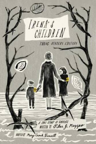 Irena's Children: Young Readers Edition; A True Story of Courage - VERY GOOD
