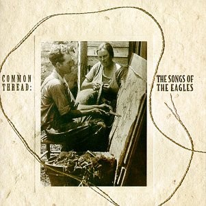 Common Thread: The Songs of the Eagles [CD] [*READ*, VERY GOOD]