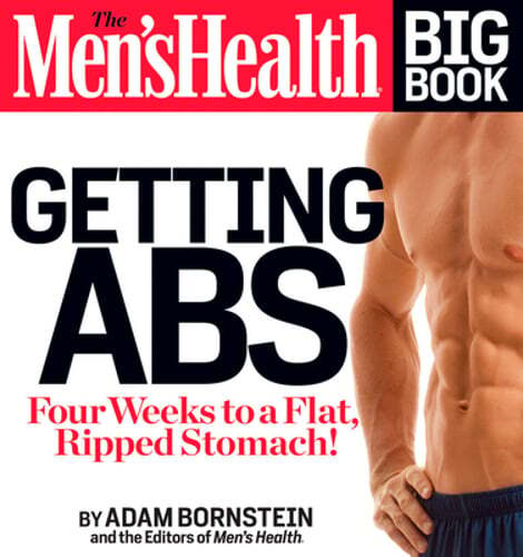 The Men's Health Big Book: Getting ABS: Get a Flat, Ripped Stomach and Your: New