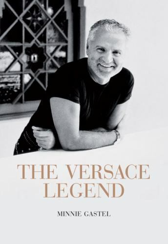 Versace Legend Hardcover Book by Minnie Gastel 2008 Fashion Biography