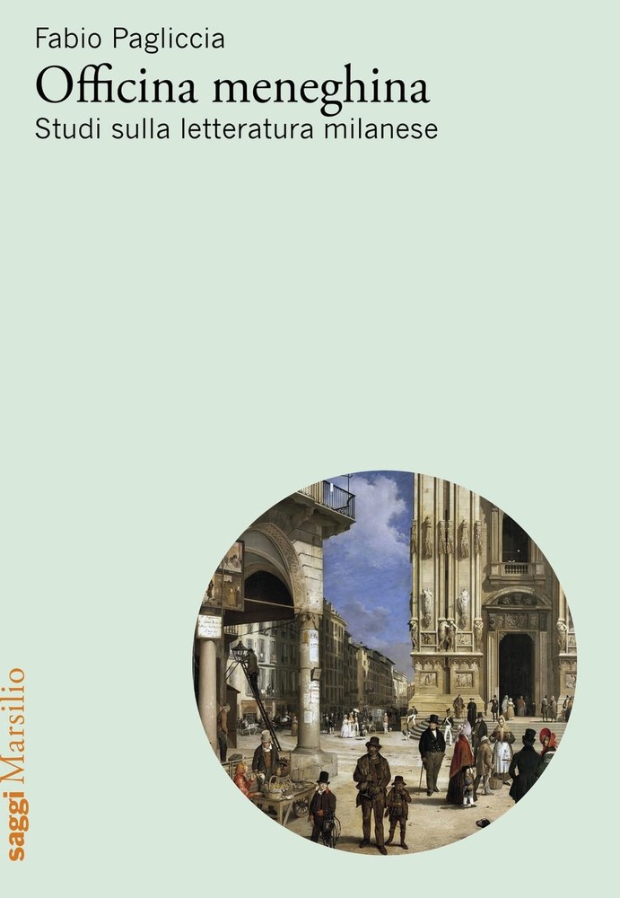 Fabio Pagliccia Officina meneghina. Studi sulla letteratura milanese (Paperback)