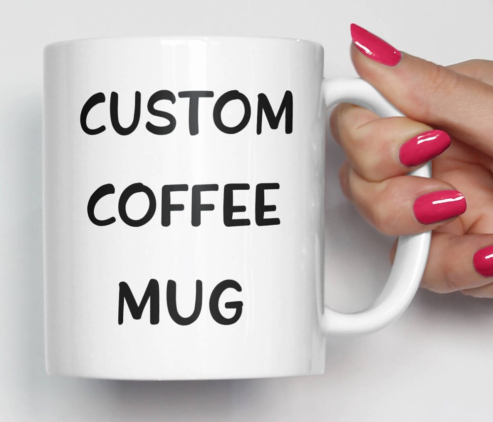 Design Your Own Mug Custom Mug Expediated Production And Guarantee Delivery