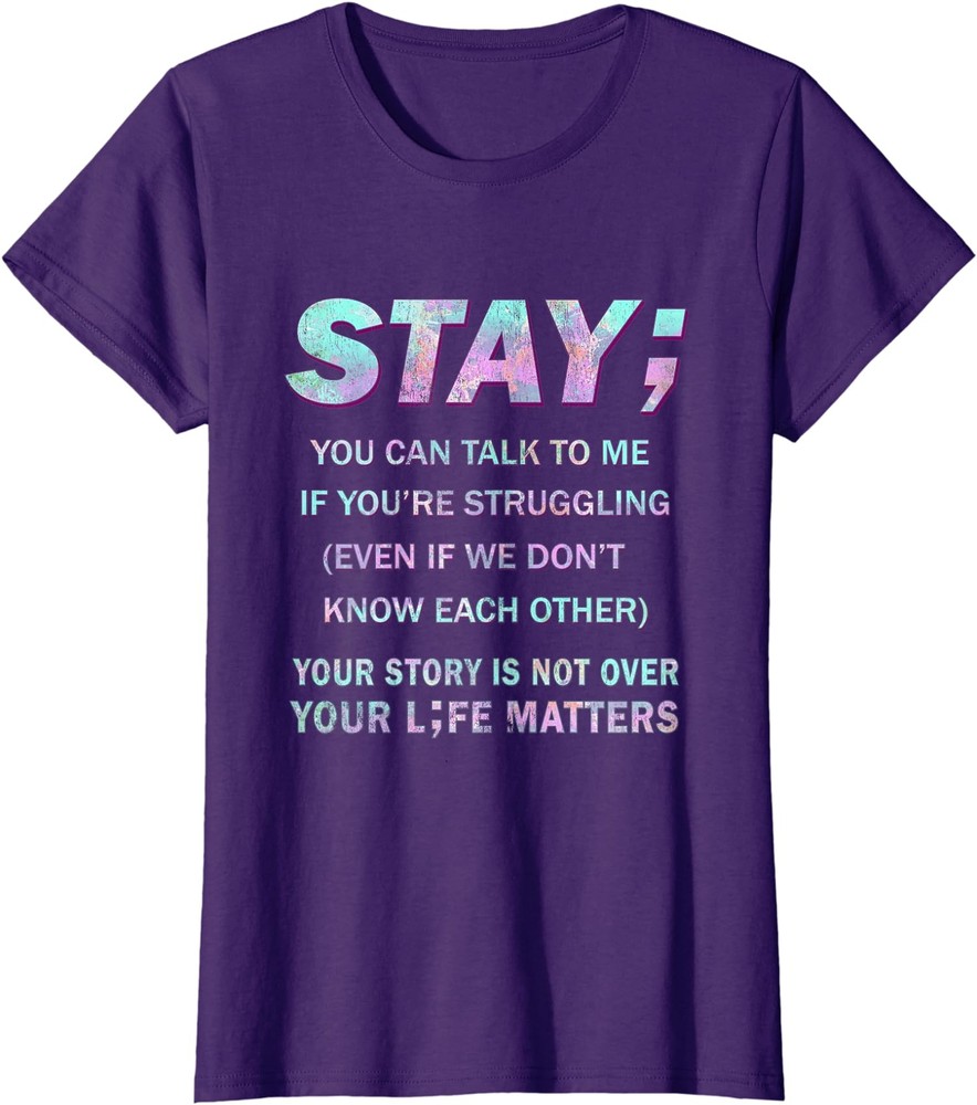 Suicide Prevention Awareness Shirt Stay Your Life Ladies' Crewneck T-Shirt