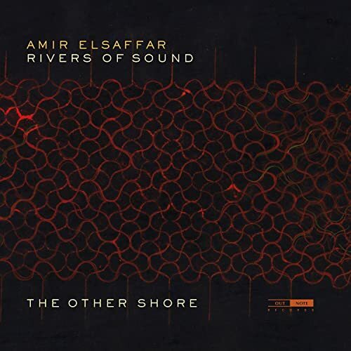 AMIR ELSAFFAR  RIVER - OTHER SHORE  THE - New CD - U11501z