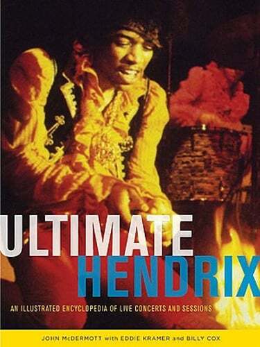 Ultimate Hendrix: An Illustrated Encyclopedia of Live Concerts and Sessions: New