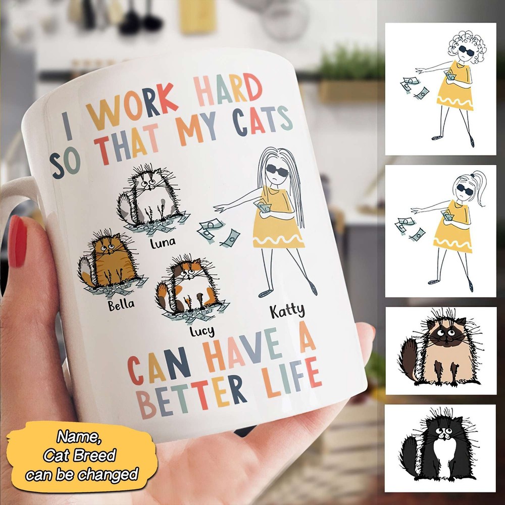Personalized Cat Mug Cat Mom Mug I Work Hard So That My Cats Can Have A Better