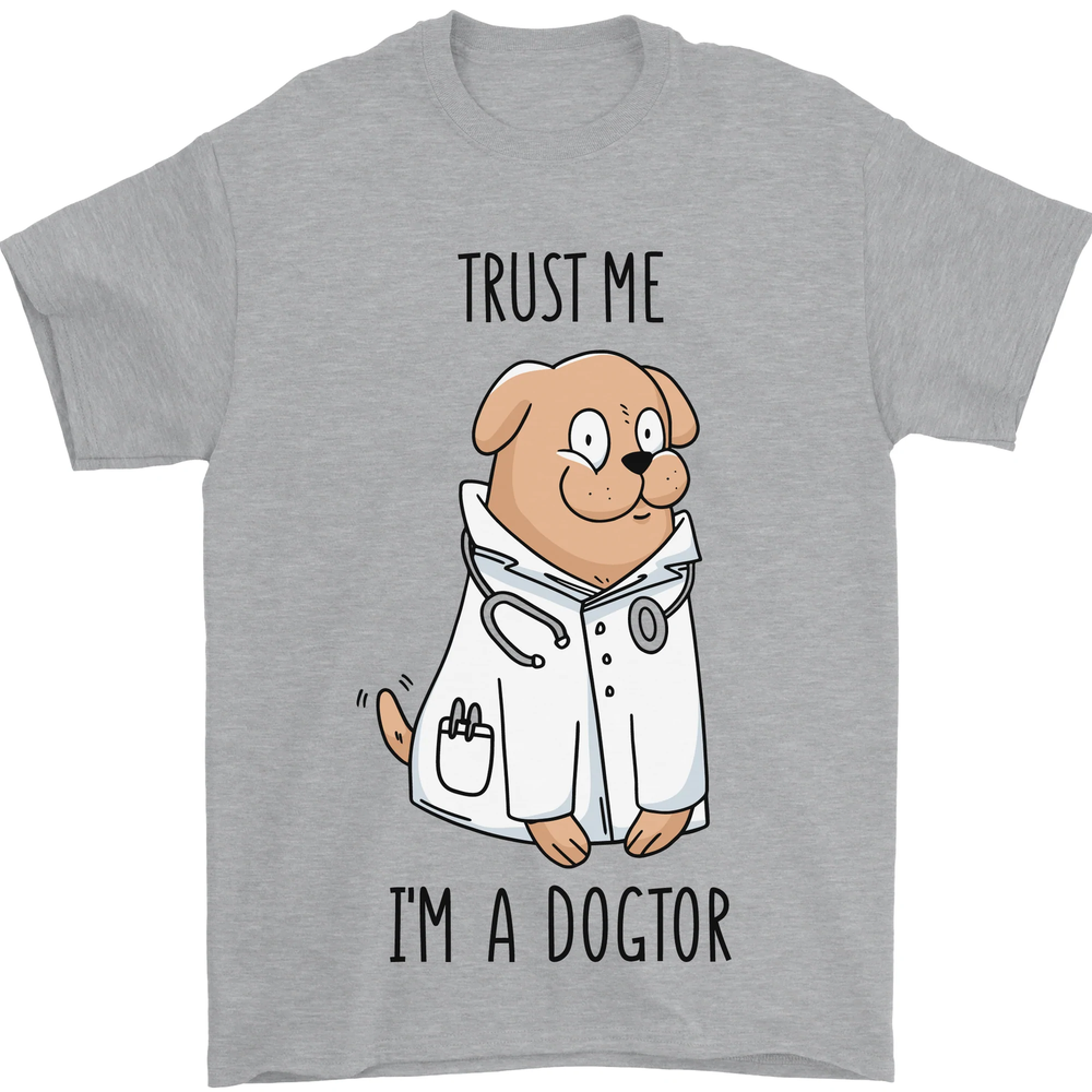 Dog Trust Me Im a Dogctor Doctor Vet Funny Mens T-Shirt 100% Cotton