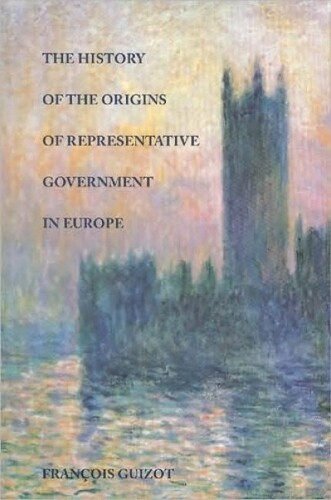 Francois Guizot History of the Origins of Representative Government i (Hardback)
