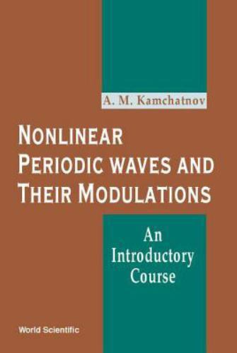 Nonlinear Periodic Waves and Their Modulations: An Introductory Course, Kamchatn