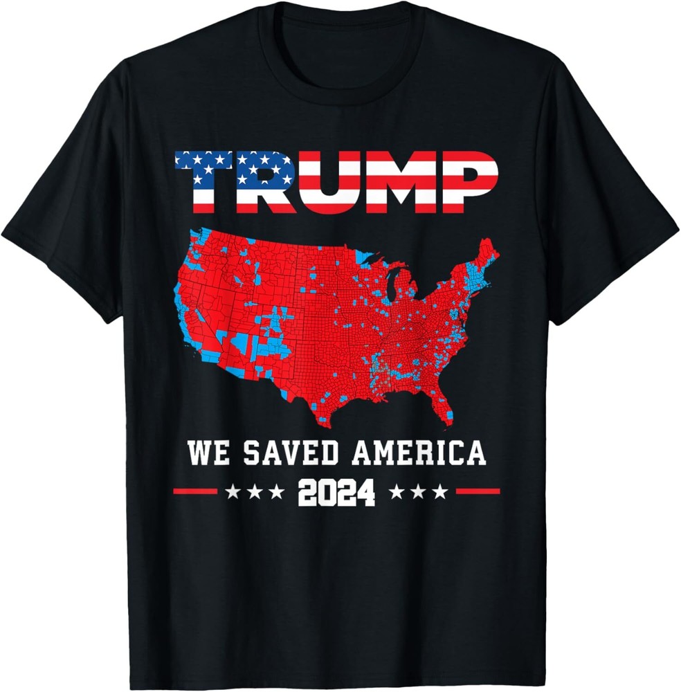 Trump 2024 We Saved America Presidential Election Map T-Shirt Hoodie