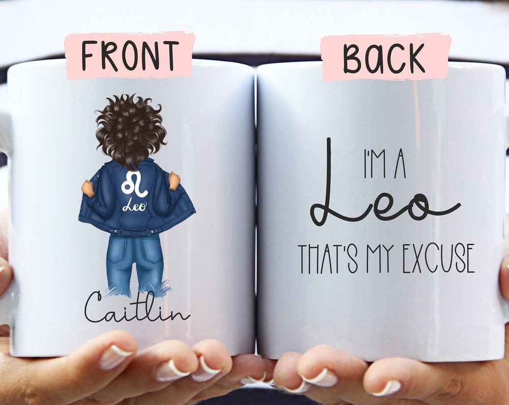 Leo Mug Custom Leo Gift Personalized Leo Mug I'm A Leo That's My Excuse Funny
