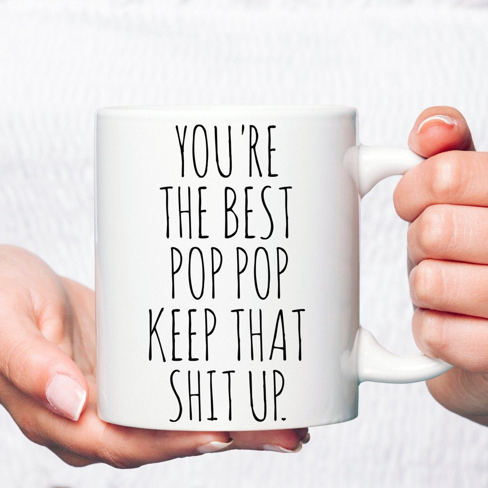 Pop Pop Mug Gift For Pop Pop Best Pop Pop Pop Pop Gift Best Pop Pop Ever Funny