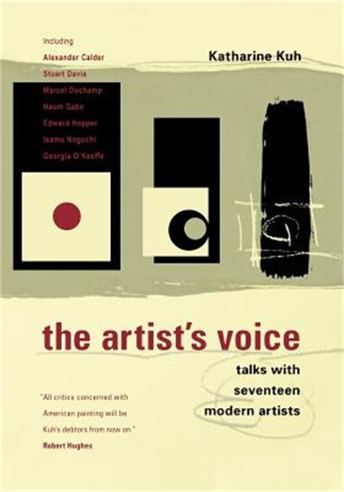 The Artist's Voice: Talks with Seventeen Modern Artists (Paperback or Softback)