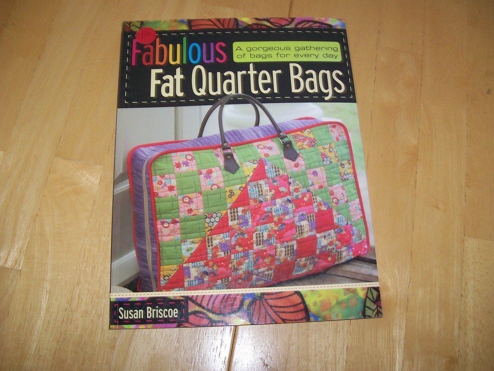 Discover Fabulous Fat Quarter Bags, Totes, and Quilted Patterns in One Book