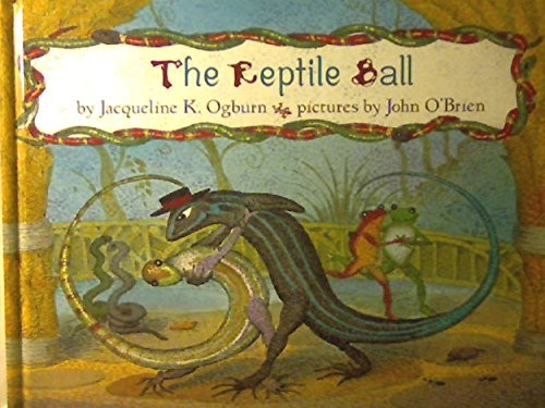 Reptile Ball Hardcover Book by Jacqueline K Ogburn 1997 Edition