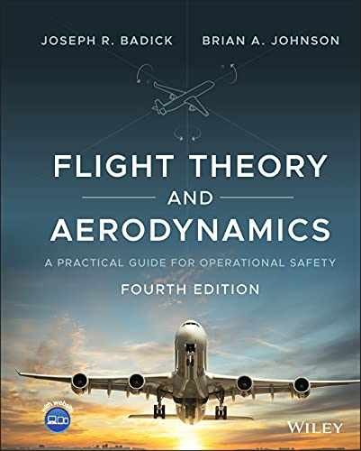 Flight Theory and Aerodynamics: A - Hardcover, by Badick Joseph R.; - New h