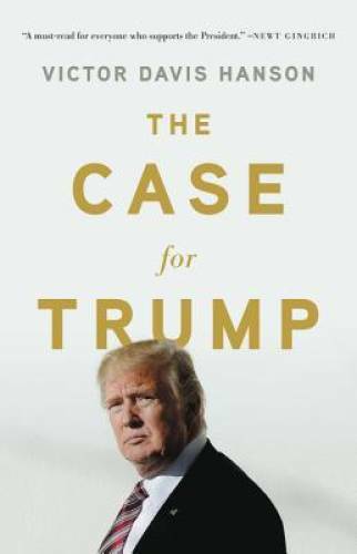 The Case for Trump - Hardcover By Hanson, Victor Davis - GOOD