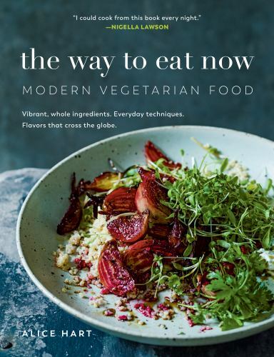 Alice Hart's Modern Vegetarian Cookbook – Fresh Plant-Based Recipes (2019 Paperback)